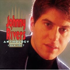 Johnny Rivers Anthology, 1964-1977 [2-CD Set]